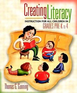 Creating Literacy Instruction for All Children in Grades Pre-K - 4 pdf epub mobi 电子书 下载