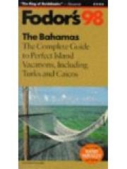 Bahamas 98， The: The Complete Guide to Perfect Island Vacations， Including Turks and Caicos Fodors G pdf epub mobi 电子书 下载