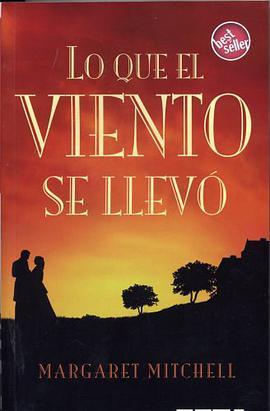 Lo Que el Viento Se Llevo = Gone with the Wind pdf epub mobi 电子书 下载