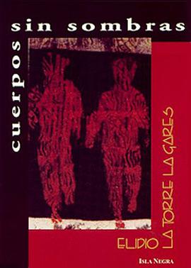 Cuerpos sin sombras (José Emilio Gonzalez Collection) pdf epub mobi 下载