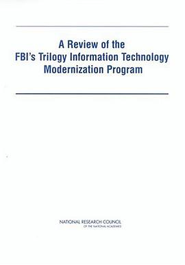 A Review of the FBI's Trilogy Information Technology Modernization Program pdf epub mobi 电子书 下载