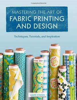 Mastering the Art of Fabric Printing and Design pdf epub mobi 电子书 下载