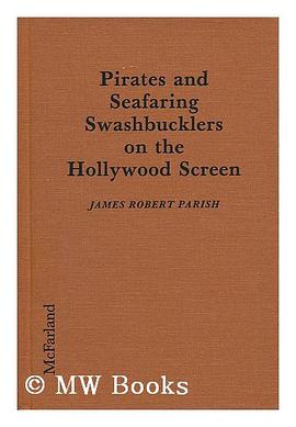 Pirates and Seafaring Swashbucklers on the Hollywood Screen pdf epub mobi 電子書 下載