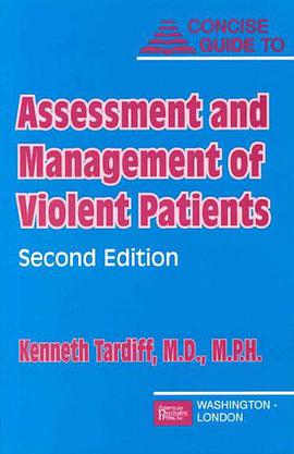 Concise Guide to the Assessment and Management of Violent Patients pdf epub mobi 电子书 下载