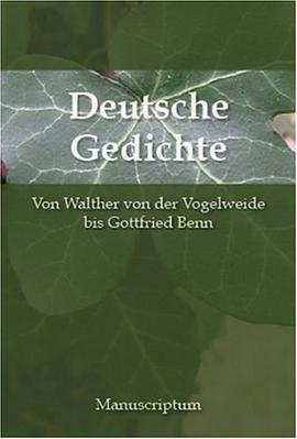 Deutsche Gedichte von Walther von der Vogelweide bis Gottfried Benn pdf epub mobi 电子书 下载