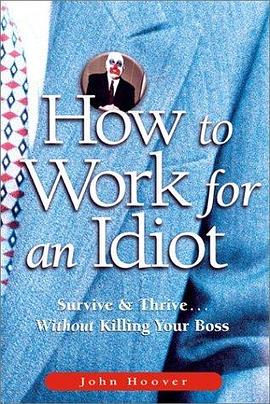 How to Work for an Idiot pdf epub mobi 电子书 下载