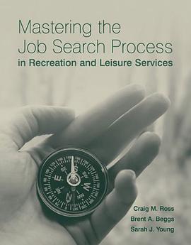 Mastering the Job Search Process in Recreation and Leisure Services pdf epub mobi 电子书 下载