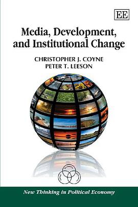 Media, Development, and Institutional Change (New Thinking in Political Economy) pdf epub mobi 电子书 下载