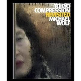 Tokyo Compresion Revisited pdf epub mobi 电子书 下载