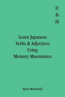 Learn Japanese Verbs and Adjectives Using Memory Mnemonics pdf epub mobi 电子书 下载