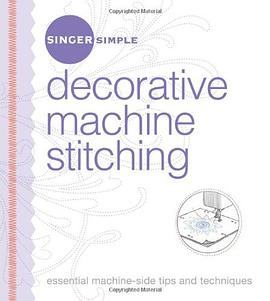 Singer Simple Decorative Machine Stitching pdf epub mobi 电子书 下载