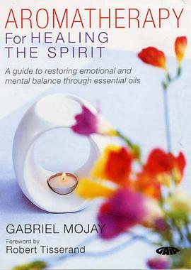 Aromatherapy for Healing the Spirit pdf epub mobi 电子书 下载