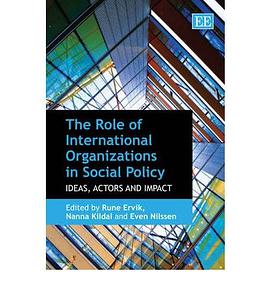 The Role of International Organizations in Social Policy pdf epub mobi 下载