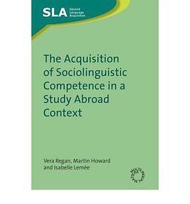 The Acquisition of Sociolinguistic Competence in a Study Abroad Context pdf epub mobi 电子书 下载