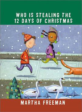 Who Is Stealing the Twelve Days of Christmas? pdf epub mobi 电子书 下载
