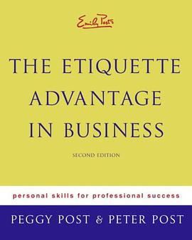 Emily Post's The Etiquette Advantage in Business 2e pdf epub mobi 电子书 下载