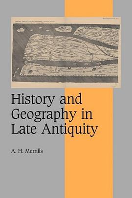 History and Geography in Late Antiquity pdf epub mobi 电子书 下载