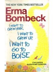 I Want to Grow Hair， I Want to Grow Up， I Want to Go to Boise Children Surviving Cancer pdf epub mobi 电子书 下载