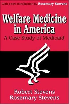 Welfare Medicine in America pdf epub mobi 电子书 下载