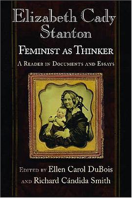 Elizabeth Cady Stanton, Feminist as Thinker pdf epub mobi 电子书 下载