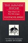 The Japanese Psyche: Major Motifs in the Fairy Tales of Japan pdf epub mobi 电子书 下载