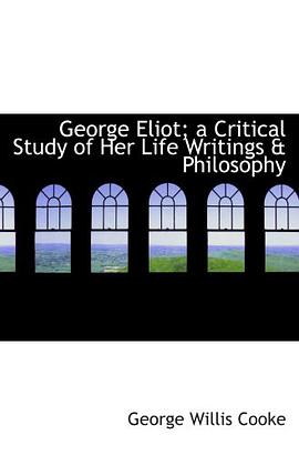 George Eliot; a Critical Study of Her Life  Writings & Philosophy pdf epub mobi 电子书 下载