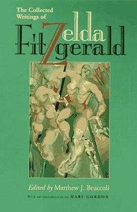 The Collected Writings of Zelda Fitzgerald pdf epub mobi 下载