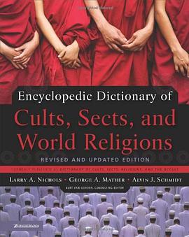Encyclopedic Dictionary of Cults, Sects, and World Religions pdf epub mobi 电子书 下载