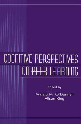 Cognitive Perspectives on Peer Learning (The Rutgers Invitational Symposium on Education Series) pdf epub mobi 电子书 下载