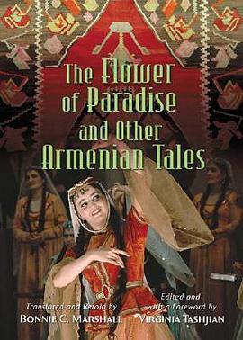 The Flower of Paradise and Other Armenian Tales pdf epub mobi 电子书 下载