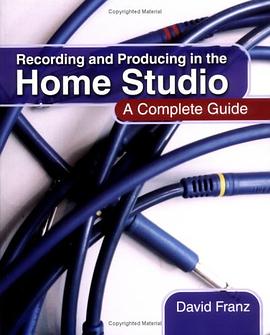 Recording and Producing in the Home Studio pdf epub mobi 电子书 下载