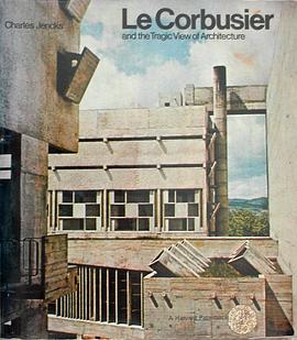 LeCorbusier and the Tragic View of Architecture pdf epub mobi 电子书 下载