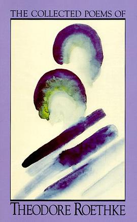 The Collected Poems of Theodore Roethke pdf epub mobi 电子书 下载