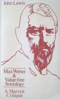 Max Weber and value free sociology: A Marxist critique pdf epub mobi 电子书 下载