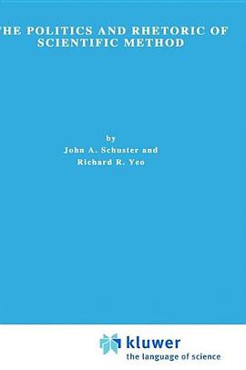 The Politics and Rhetoric of Scientific Method pdf epub mobi 电子书 下载