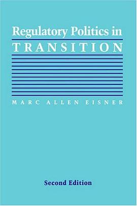 Regulatory Politics in Transition (Interpreting American Politics) pdf epub mobi 电子书 下载