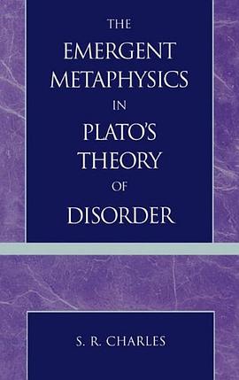 The Emergent Metaphysics in Plato's Theory of Disorder pdf epub mobi 电子书 下载