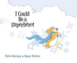 I Could Be a Superhero pdf epub mobi 电子书 下载