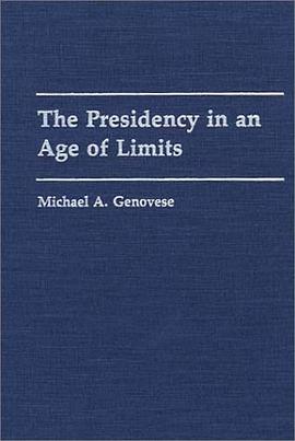 The Presidency in an Age of Limits pdf epub mobi 电子书 下载