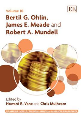 Bertil G. Ohlin, James E. Meade and Robert A. Mundell (Pioneering Papers of the Nobel Memorial Laure pdf epub mobi 下载
