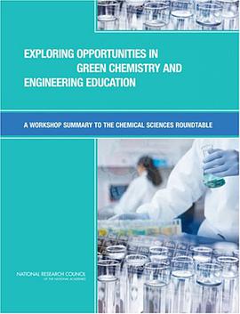 Exploring Opportunities in Green Chemistry and Engineering Education pdf epub mobi 电子书 下载