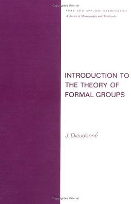 Introduction to the Theory of Formal Groups (Pure and Applied Mathematics) pdf epub mobi 电子书 下载