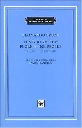 History of the Florentine People, Volume 2, Books V-VIII (The I Tatti Renaissance Library) pdf epub mobi 电子书 下载
