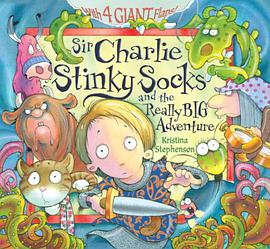 Sir Charlie Stinky Socks and the Really Big Adventure pdf epub mobi 电子书 下载