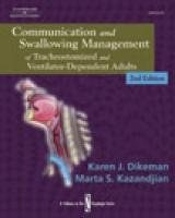 Communication and Swallowing Management of Tracheostomized and Ventilator Dependent Adults pdf epub mobi 电子书 下载