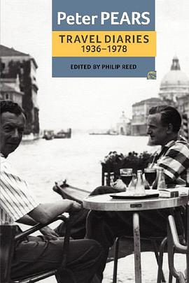 The Travel Diaries of Peter Pears, 1936-1978 pdf epub mobi 电子书 下载