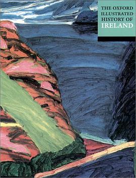 The Oxford Illustrated History of Ireland (Oxford Illustrated Histories) pdf epub mobi 电子书 下载