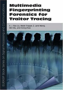 Multimedia Fingerprinting Forensics for Traitor Tracing (EURASIP Book Series on Signal Processing an pdf epub mobi 电子书 下载
