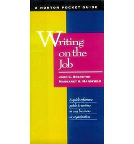Writing on the Job A Quick Reference Guide to Writing in Any Business or Organization pdf epub mobi 电子书 下载