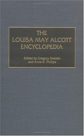 The Louisa May Alcott Encyclopedia pdf epub mobi 电子书 下载